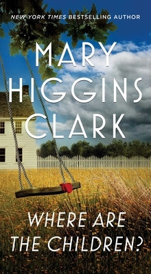 Where Are the Children? by Clark, Mary Higgins