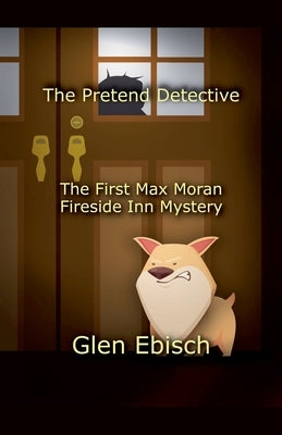 The Pretend Detective by Ebisch, Glen