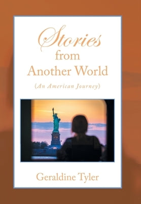 Stories from Another World (An American Journey) by Tyler, Geraldine