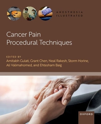 Cancer Pain Procedural Techniques by Gulati, Amitabh