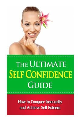 The Ultimate Self Confidence Guide by Minty, Jessica