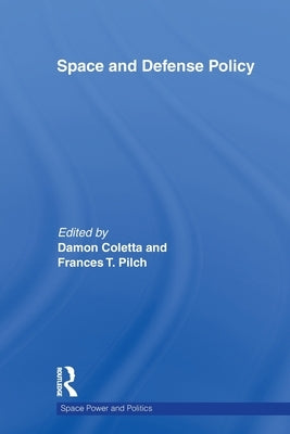 Space and Defense Policy by Coletta, Damon