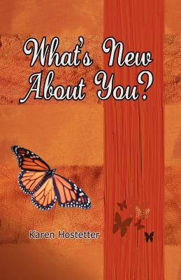 What's New About You? by Hostetter, Karen