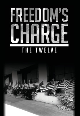 Freedom's Charge by The Twelve