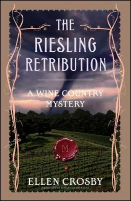 The Riesling Retribution: A Wine Country Mystery by Crosby, Ellen