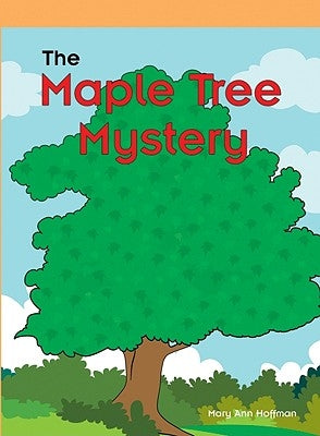 The Maple Tree Mystery by Hoffman, Mary Ann