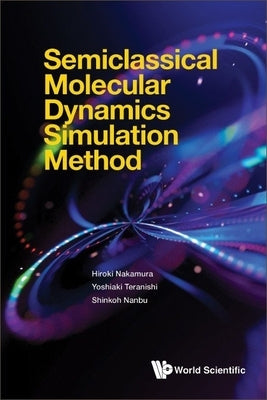 Semiclassical Molecular Dynamics Simulation Method by Nakamura, Hiroki