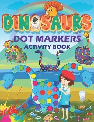 Dinosaurs Dot Markers Activity Book: Do a dot page a day (Dinosaurs) Easy Guided BIG DOTS - Gift For Toddlers, Kids, Baby, Preschool Ages 1-3, 2-4, 3- by Learning House, Ukey's