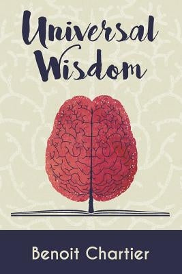 Universal Wisdom by Chartier, Benoit