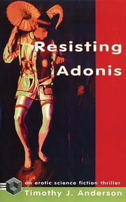 Resisting Adonis by Anderson, Timothy