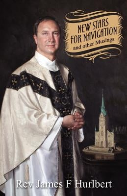 New Stars For Navigation and other Musings by Hurlbert, James F.