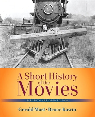 Short History of the Movies, A, Abridged Edition by Mast, Gerald