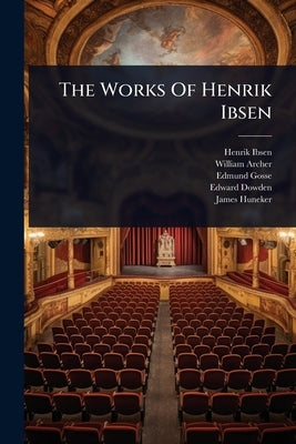 The Works Of Henrik Ibsen by Ibsen, Henrik