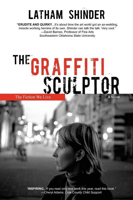 The Graffiti Sculptor by Shinder, Latham