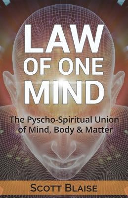 Law of One Mind: The Psycho-Spiritual Union of Mind, Body and Matter by McDougall, Shera Dawn