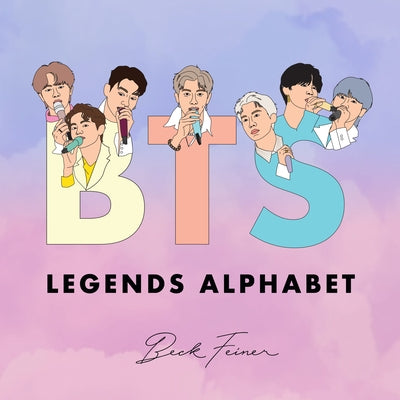 Bts Legends Alphabet by Feiner, Beck