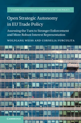 Open Strategic Autonomy in EU Trade Policy by Wei?, Wolfgang