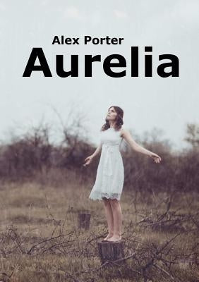 Aurelia by Porter, Alex