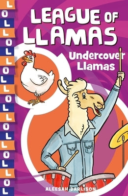 Undercover Llamas: Volume 3 by Darlison, Aleesah