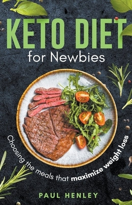 Keto Diet for Newbies by Henley, Paul