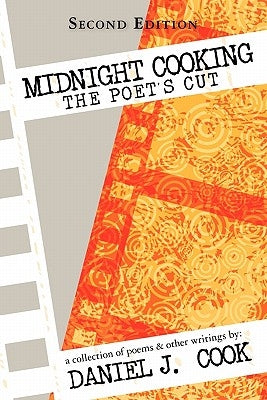 Midnight Cooking: The Poet's Cut by Cook, Daniel J.