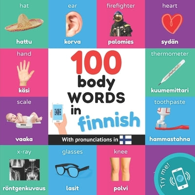 100 body words in finnish: Bilingual picture book for kids: english / finnish with pronunciations by Yukismart
