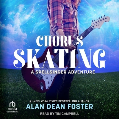 Chorus Skating by Foster, Alan Dean