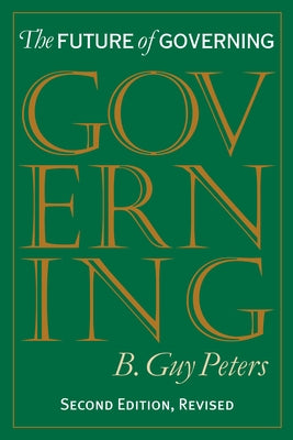The Future of Governing by Peters, B. Guy