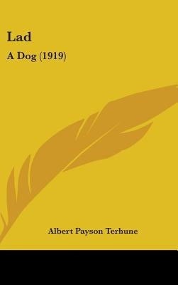 Lad: A Dog (1919) by Terhune, Albert Payson
