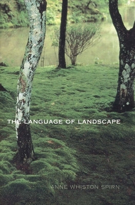 The Language of Landscape by Spirn, Anne Whiston