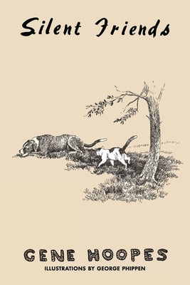 Silent Friends by Hoopes, Gene