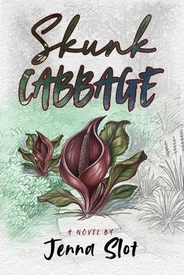 Skunk Cabbage by Slot, Jenna