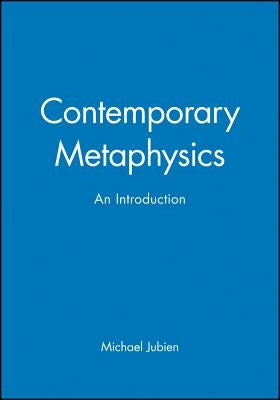 Contemporary Metaphysics by Jubien, Michael