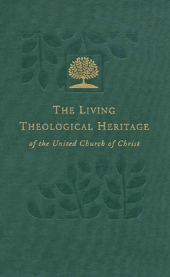 Colonial and National Beginnings: Volume 3, the Living Theological Heritage of the United Church of Christ by Zikmund, Barbara Brown