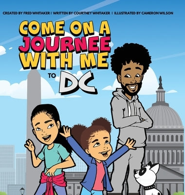 Come on a Journee with me to DC by Whitaker, Fred