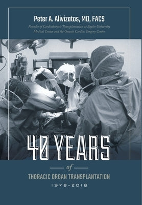 40 Years of Thoracic Organ Transplantation by Alivizatos, Peter
