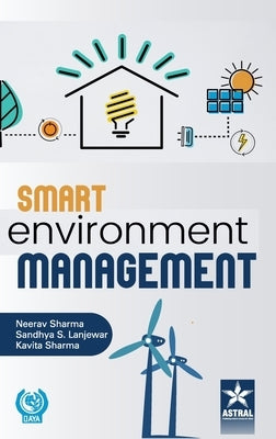 Smart Environment Management by Sharma, Neerav