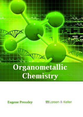 Organometallic Chemistry by Pressley, Eugene