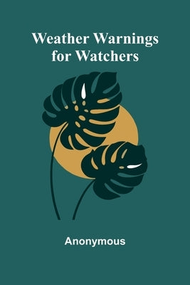 Weather Warnings For Watchers by Anonymous