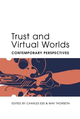 Trust and Virtual Worlds: Contemporary Perspectives by Jones, Steve