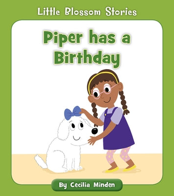 Piper Has a Birthday by Minden, Cecilia