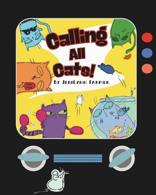 Calling All Cats by Farmer, Jerilynn