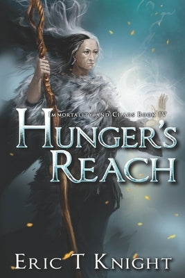 Hunger's Reach by Knight, Eric T.