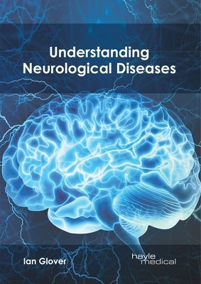 Understanding Neurological Diseases by Glover, Ian