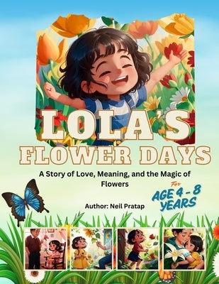 Lola's Flower Days: A Story of Love, Meaning, and the Magic of Flowers by Pratap, Neil