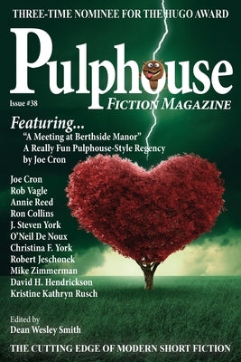 Pulphouse Fiction Magazine: Issue #38 by Smith, Dean Wesley