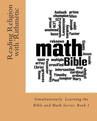 Reading Religion with 'Rithmetic: Simultaneous Bible and Math Learning by Vaughn, Mary Louise