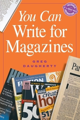 You Can Write For Magazines Pod Edition by Daugherty, Greg