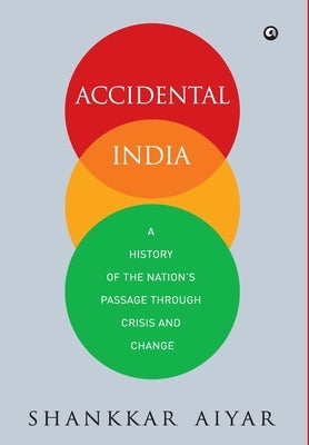 Accidental India by Aiyar, Shankkar