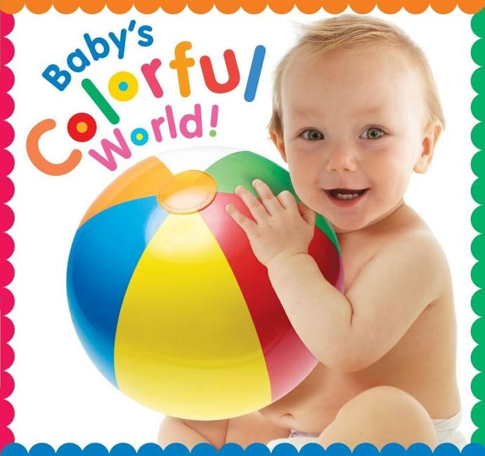 Baby's Colorful World by McElroy, Jean